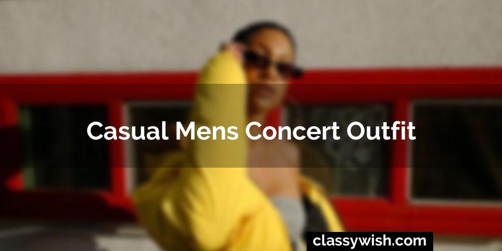 Casual Mens Concert Outfit