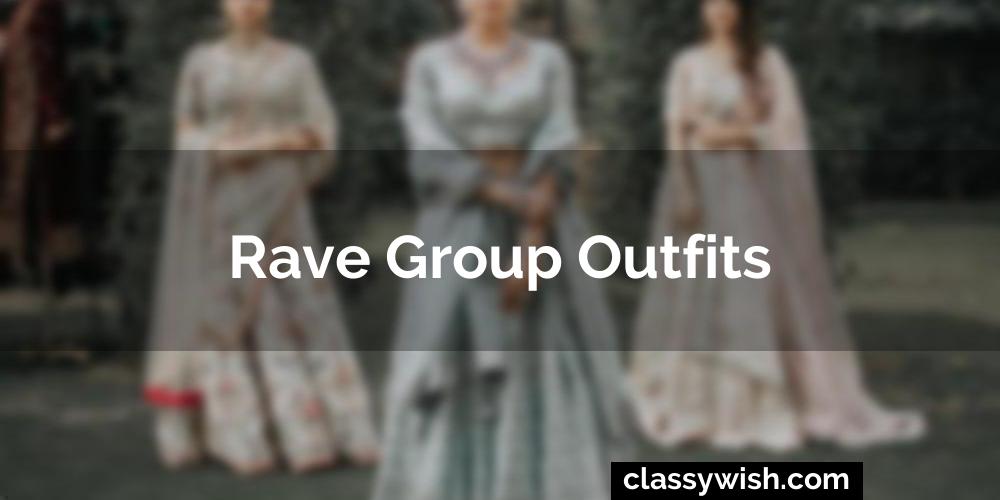 Rave Group Outfits