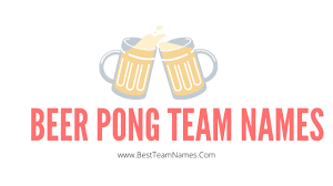 Best Beer Pong Team Names List & Ideas